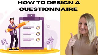 How To Design A Questionnaire Or Survey | Research Methods Tutorial