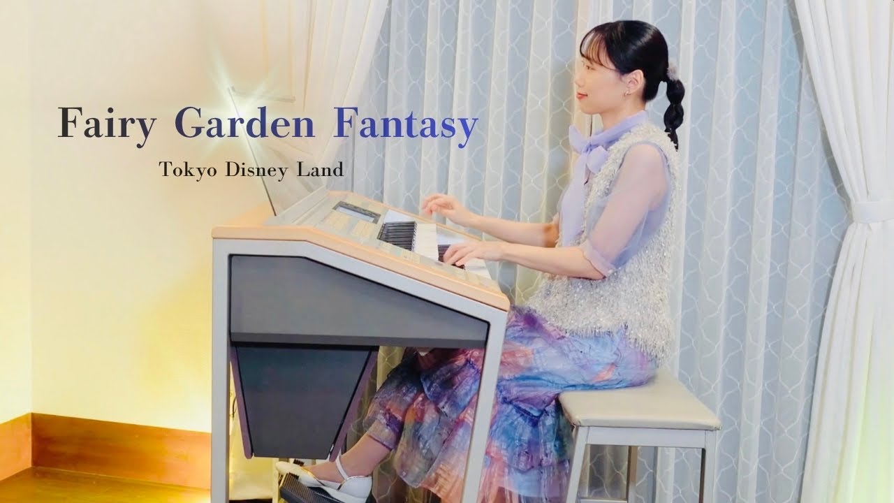 【Disney】Fairy Garden Fantasy (Electone) 東京ディズニーランド