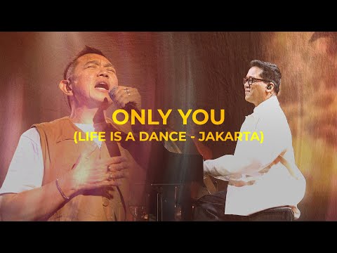 Only You (LIFE IS A DANCE JAKARTA) - Sidney Mohede