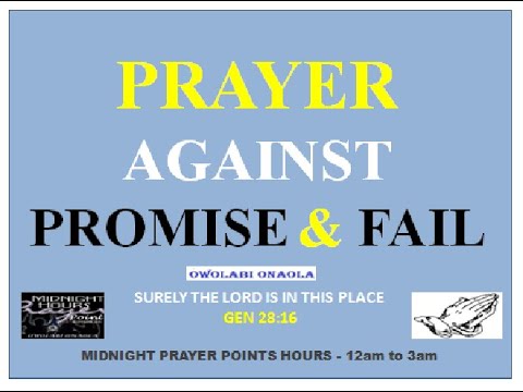 Prayer Against Promise and Fail - Owolabi Onaola