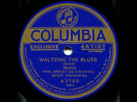 Waltzing the Blues--Paul Specht and His Hotel Astor Orch., 1922