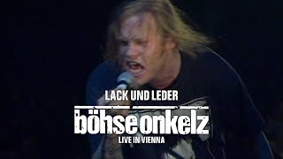 Böhse Onkelz - Lack und Leder (Live in Vienna)