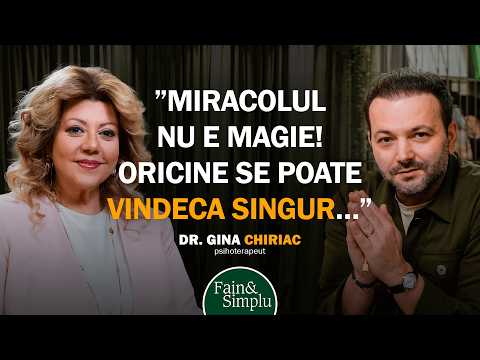 DOCTORUL CARE ARATĂ CUM TE POȚI VINDECA SINGUR. ȘTIINȚA MIRACOLULUI. GINA CHIRIAC. | Fain&Simplu 239
