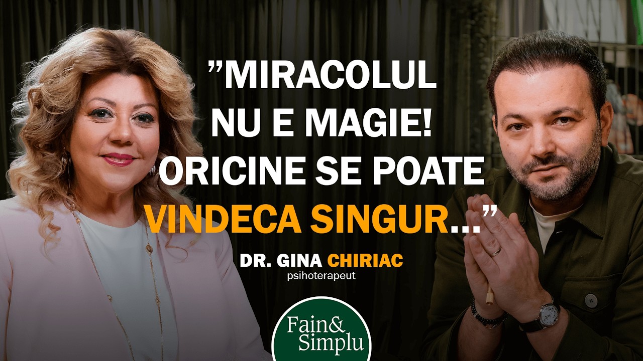 DOCTORUL CARE ARATĂ CUM TE POȚI VINDECA SINGUR. ȘTIINȚA MIRACOLULUI. GINA CHIRIAC. | Fain&Simplu 239