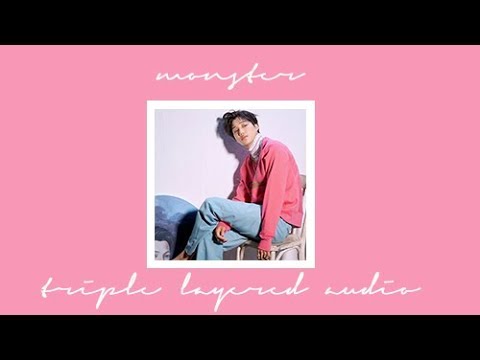 EXO Monster - Triple Layered Audio.