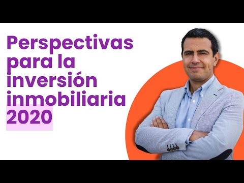 Perspectivas para la Inversión Inmobiliaria en el Año 2020
