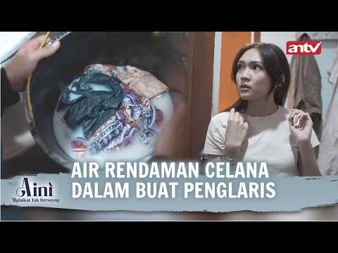 Maling Celana Dalam Wanita Demi Pesugihan | Aini Malaikat Tak Bersayap ANTV Eps 61 FULL