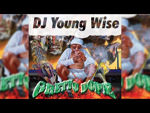 DJ Young Wise - Ghetto Dope (Cassette Rip)