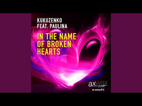 In the Name of Broken Hearts (Vocal Radio Mix) (feat. Paulina)