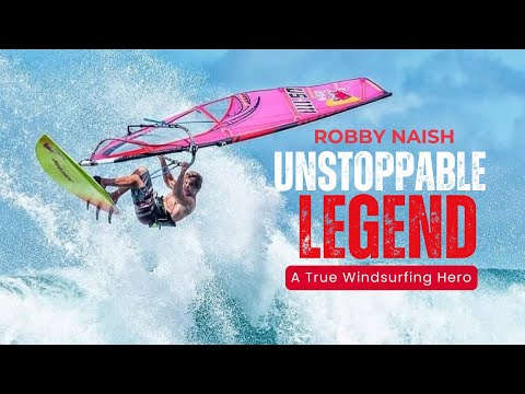 Robby Naish Still the Greatest Windsurfing Legend of All Time