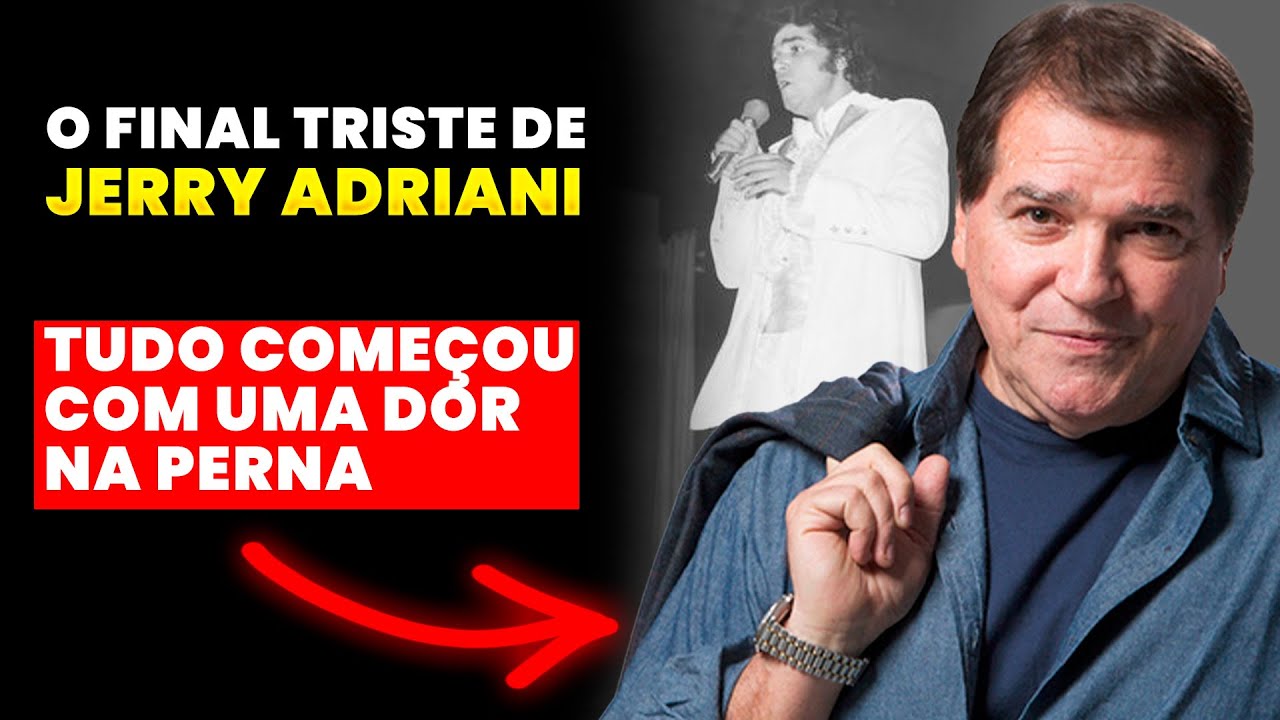 A HISTÓRIA DE JERRY ADRIANI | O QUE ACONTECEU COM ELE?
