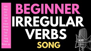 Beginner irregular verbs song