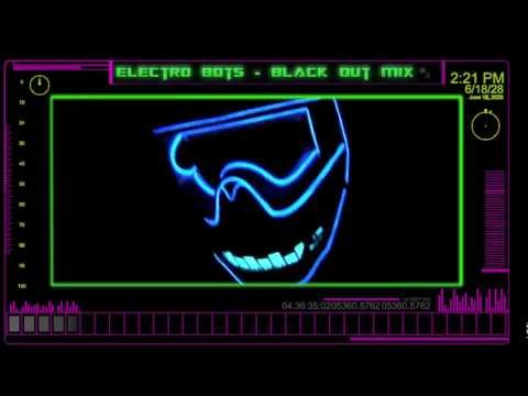 Electro Bots- Black Out Mix