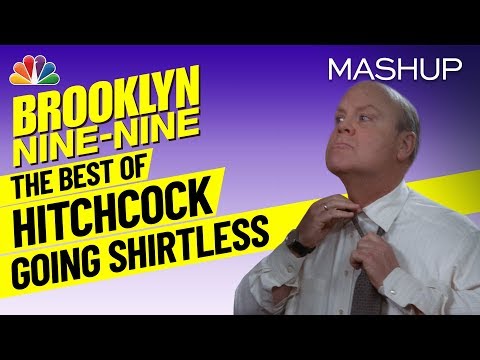 The Best of Hitchcock Going Shirtless - Brooklyn Nine-Nine