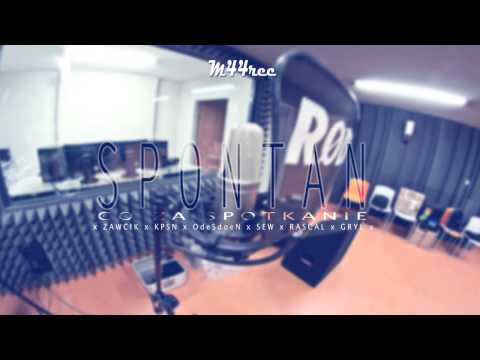 SPONTAN - Zawcik x KPSN x odeSdoeN x SEW x Rascal x Gryl