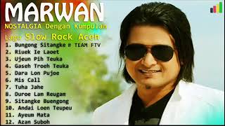 Download lagu Lagu MARWAN full album Lagendaris  Slow Rock Aceh360p mp3