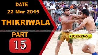 Thikriwala (barnala) Kabaddi Tournament 22 Mar 2015 Part 13 by Kabaddi365.com