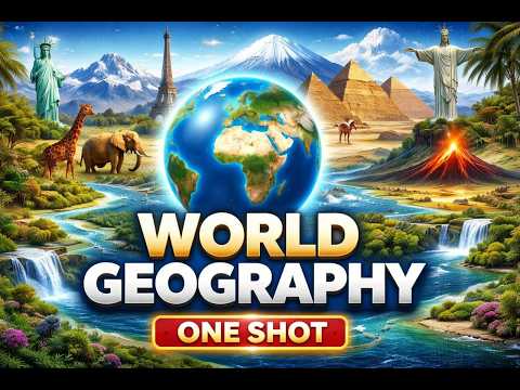 World Geography Marathon | One Shot Revision 🔥 | DISHANT IAS