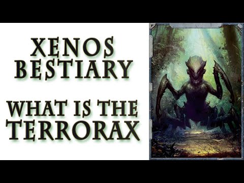 Warhammer 40k Lore - The Terrorax (Xenos Bestiary)