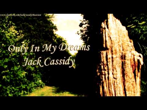 Only In My Dreams - Jack Cassidy (Original)