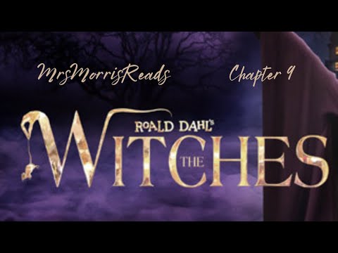 THE WITCHES Chapter 9 Read Aloud