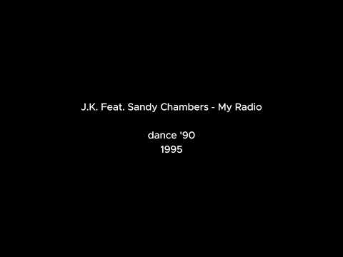 J.K. Feat. Sandy Chambers - My Radio