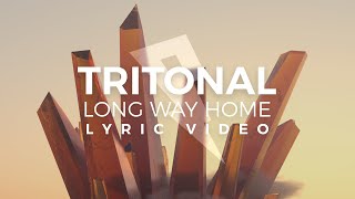 Tritonal, Haliene, Schala &amp; Jorza - Long Way Home (Lyric Video)