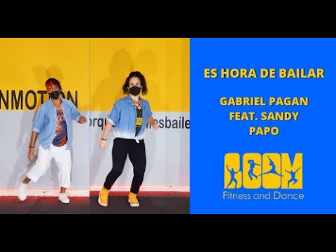 Gabriel Pagan feat. Sandy papo La Marca - Es Hora de Bailar/ Coreografía BOOM fitness and dance.