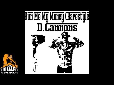 D. Cannons - Run Me My Money [Rarestyle] [Thizzler.com]