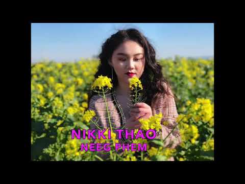 Nikki Thao - Neeg Phem (Official Audio)