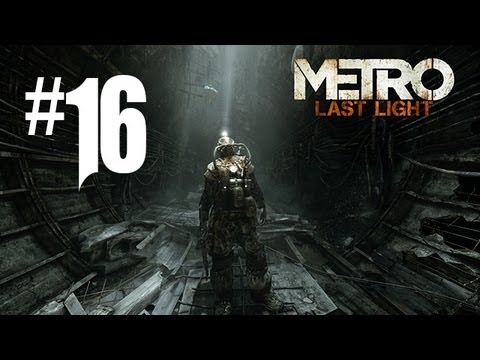Metro Last Light Gameplay Walkthrough - Part 16 - NIGHT VISION BOSS!! (Xbox 360/PS3/PC HD)