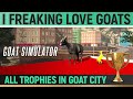 Goat Simulator All Trophy Goats In Goat City Collectibles Guide I Freaking Love Goats