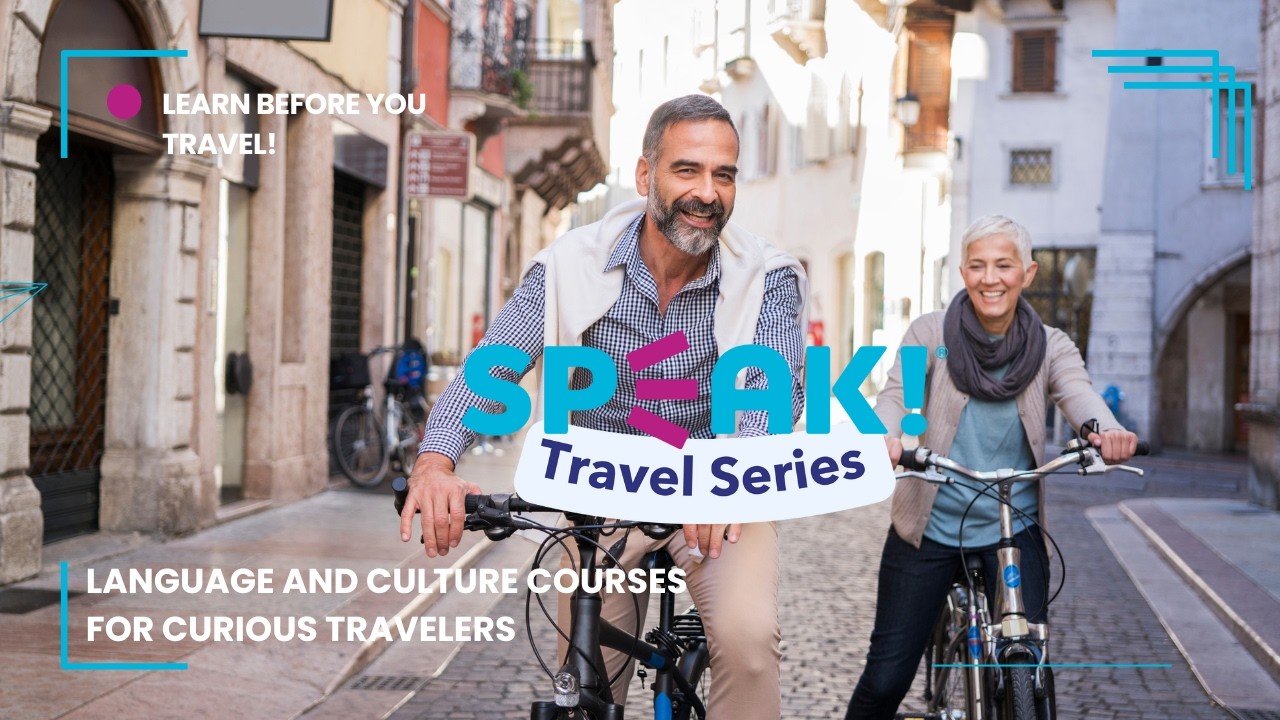 Travel Deeper with Speak! | Language & Culture Prep for Travelers