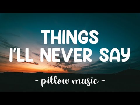 Things I'll Never Say - Avril Lavigne (Lyrics) 🎵