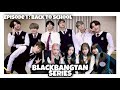 BLACKBANGTAN SERIES Episode 1 Back To School BTS X BLACKPINK FANMADE