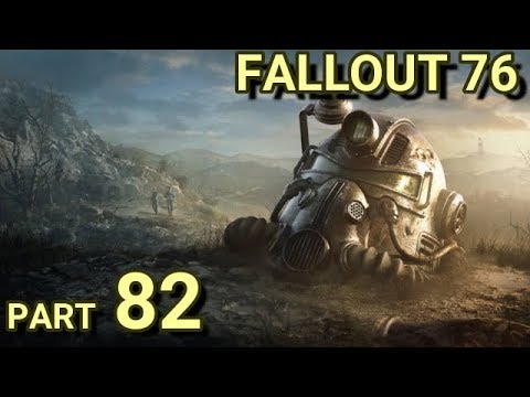 FALLOUT 76  Gameplay Part 82 (no commentary)