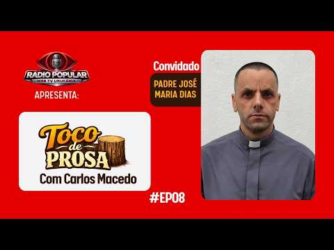 Padre José Maria Dias | Pároco de Urucânia. / Toco de Prosa #08