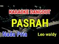 PASRAH Karaoke Nada Pria Leo Waldy