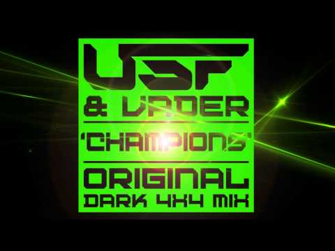 U.S.F & Vader - Champions (Original Dark 4x4 Mix)
