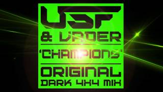 U.S.F & Vader - Champions (Original Dark 4x4 Mix)