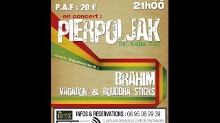 Pierpoljak & Bouddha Sticks (Live) - PIERPOLJAK