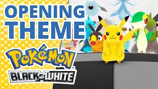 Pokémon: Black & White | Opening Theme