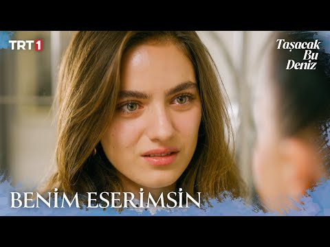 “Eserin değil, kızın olsaydım keşke…” - Taşacak Bu Deniz 9. Bölüm X ETi Browni