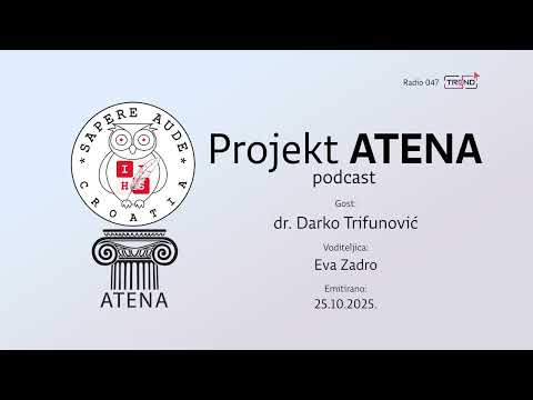 dr. Darko Trifunović - ATENA podcast 25.10.2025.