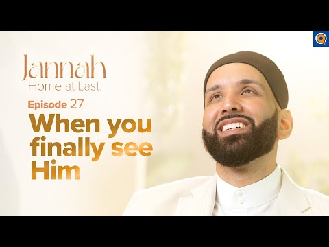 Seeing Allah in Jannah | Ep. 27 | #JannahSeries with Dr. Omar Suleiman — Dr. Omar Suleiman