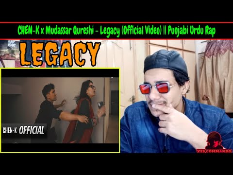 CHEN-K x Mudassar Qureshi - Legacy (Official Video) || Punjabi Urdu Rap | MY REACT |