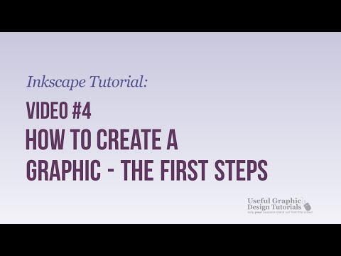 Start to create a graphic - Inkscape Tutorial -- Video 4