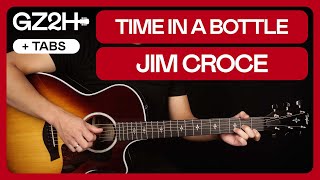 Time In A Bottle Guitar Tutorial Jim Croce |Fingerpicking + Strumming + TAB|