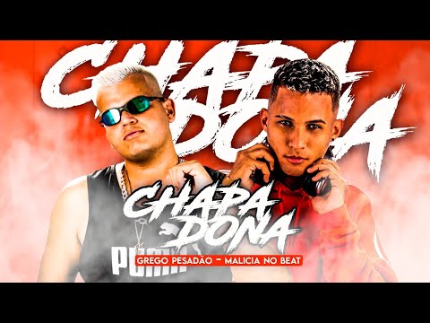 GREGO PESADÃO E MALICIA NO BEAT - CHAPADONA