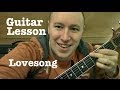 Lovesong - Guitar Lesson - Adele (Todd Downing ...